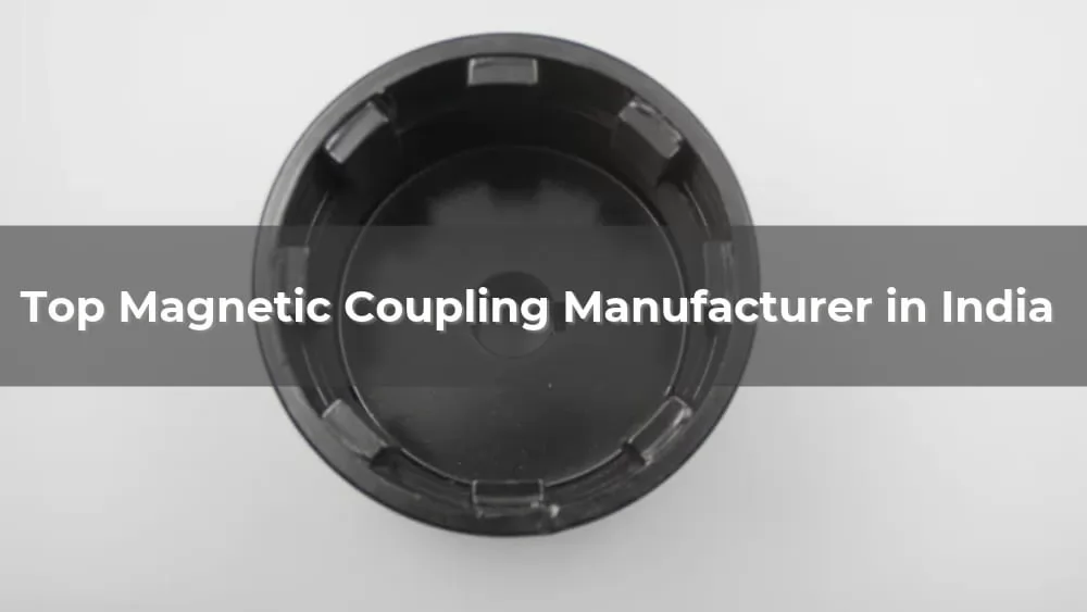 Top 5 Magnetic Coupling Manufacturer in India 2026